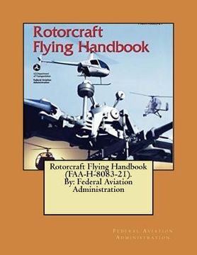 portada Rotorcraft Flying Handbook (FAA-H-8083-21). By: Federal Aviation Administration (en Inglés)