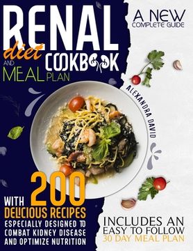 portada Renal diet cookbook and meal plan: A new and complete guide with 200 delicious recipes to manage and reverse every stage of kidney disease. Include an 