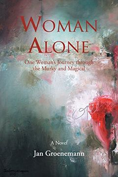 portada Woman Alone: One Woman's Journey Through the Murky and Magical (en Inglés)