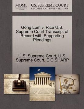 portada gong lum v. rice u.s. supreme court transcript of record with supporting pleadings (en Inglés)