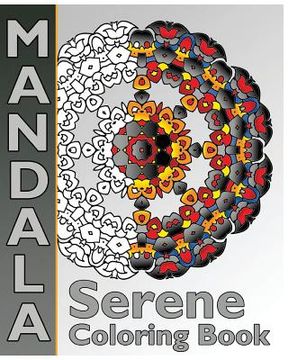 portada Serene Coloring Book: Mandalas Patterns For Education & Teaching, Coloring Designs for Adults, Relaxation Stress Relief and Calm Your Mind (en Inglés)
