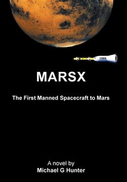 portada Marsx: The First Manned Spacecraft to Mars