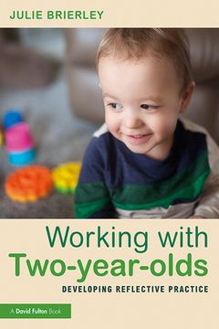 portada Working With Two-Year-Olds: Developing Reflective Practice (en Inglés)