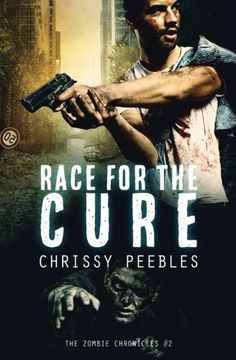 portada The Zombie Chronicles - Book 2: Race for the Cure: Volume 2 (Apocalypse Infection Unleashed) (en Inglés)