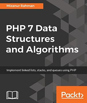 portada PHP 7 Data Structures and Algorithms: Implement linked lists, stacks, and queues using PHP