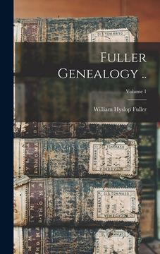 portada Fuller Genealogy ..; Volume 1 (in English)