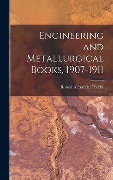 portada Engineering and Metallurgical Books, 1907-1911 (in English)