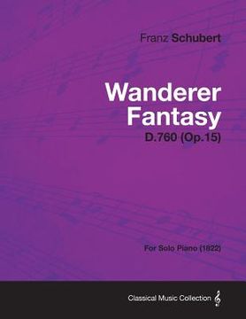 portada wanderer fantasy d.760 (op.15) - for solo piano (1822) (en Inglés)