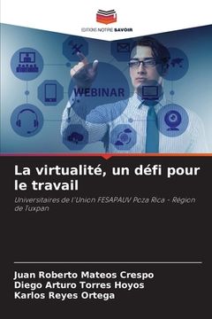 portada La virtualité, un défi pour le travail (en Francés)