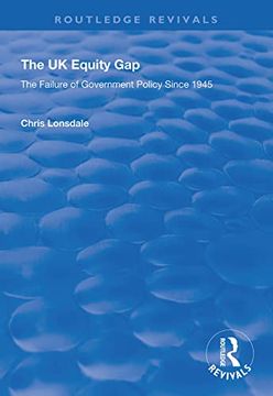 portada The uk Equity Gap: The Failure of Government Policy Since 1945 (Routledge Revivals) (en Inglés)