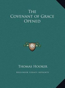 portada the covenant of grace opened (en Inglés)