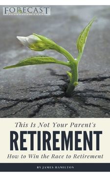 portada This is Not Your Parent's Retirement (en Inglés)