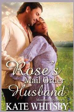 portada Rose's Mail Order Husband: A Clean Historical Mail Order Bride Story (en Inglés)