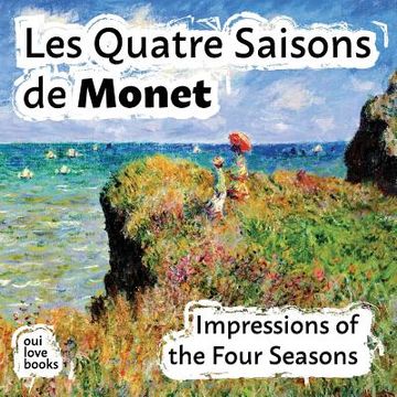 portada Les Quatre Saisons de Monet: Impressions of the Four Seasons (in English)
