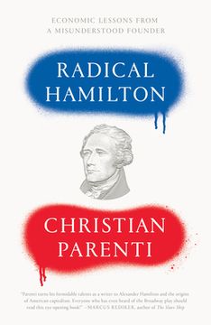 portada Radical Hamilton: Economic Lessons from a Misunderstood Founder (en Inglés)