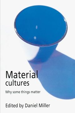 portada Material Cultures: Why Some Things Matter (en Inglés)