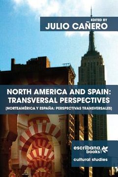 portada North America and Spain: Transversal Perspectives - Norteamérica y España: perspectivas transversales