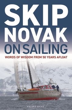 portada Skip Novak on Sailing: Words of Wisdom from 50 Years Afloat (en Inglés)
