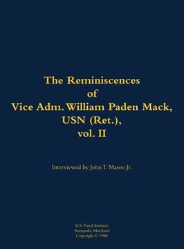 portada Reminiscences of Vice Adm. William Paden Mack, USN (Ret.), vol. II (en Inglés)