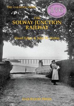 portada The Solway Junction Railway: 176 (Locomotion Papers) (en Inglés)