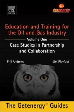 portada Case Studies in Partnership and Collaboration: Education and Training for the oil and gas Industry de Jim; Andrews Playfoot(Elsevier Ltd) (in English)