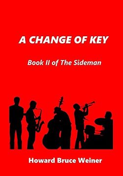 portada A Change of Key: Book ii of the Sideman (en Inglés)