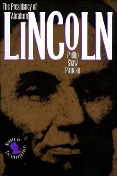 portada The Presidency of Abraham Lincoln (American Presidency Series) (in English)