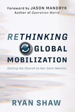 portada Rethinking Global Mobilization: Calling the Church to Her Core Identity (in English)