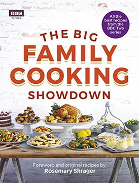 portada The Big Family Cooking Showdown: All the Best Recipes from the BBC Series