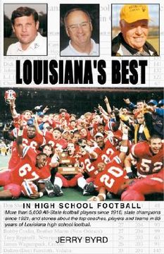 portada Louisiana's Best in High School Football: Stories of the State's Greatest Players, Coaches and Teams (en Inglés)