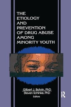 portada The Etiology and Prevention of Drug Abuse Among Minority Youth (en Inglés)