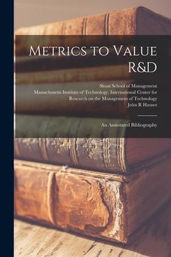 portada Metrics to Value R&D: An Annotated Bibliography (in English)
