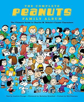 portada The Complete Peanuts Family Album: The Ultimate Guide to Charles m. Schulz'S Classic Characters (in English)