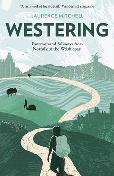 portada Westering: Footways and Folkways from Norfolk to the Welsh Coast (en Inglés)