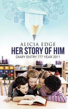 portada Her Story of Him: Diary Entry 777 Year 2011 (en Inglés)