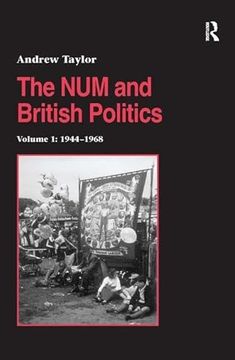portada The num and British Politics: Volume 1: 1944-1968 (Studies in Labour History) (en Inglés)