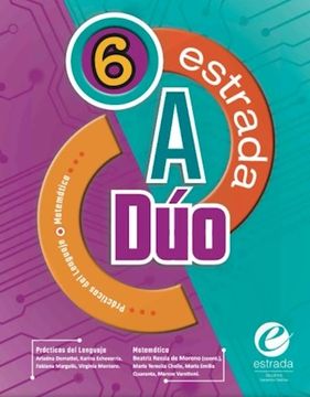 portada Estrada a duo 6 Estrada [Practicas del Lenguaje + Matematica] [Anillado]