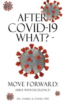 portada After COVID-19 What? - Move Forward: Serve with Excellence!