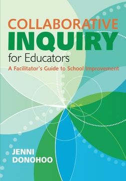 portada Collaborative Inquiry for Educators: A Facilitator's Guide to School Improvement (en Inglés)