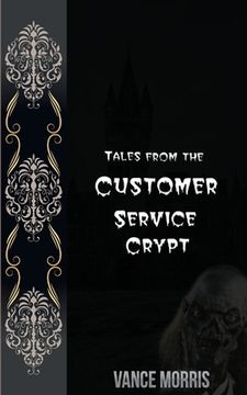 portada Tales From The Customer Service Crypt (en Inglés)