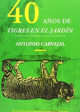 40 Años De Tigres En El Jardin