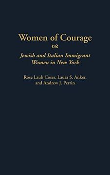 portada Women of Courage: Jewish and Italian Immigrant Women in new York 