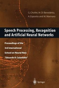 portada speech processing, recognition and artificial neural networks: proceedings of the 3rd international school on neural nets eduardo r. caianiello (en Inglés)