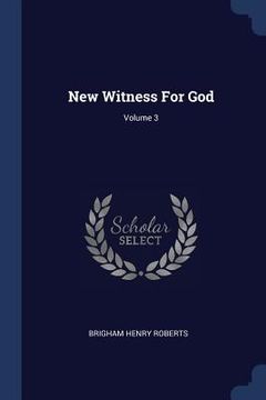 portada New Witness For God; Volume 3 (en Inglés)