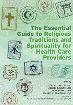 portada The Essential Guide to Religious Traditions and Spirituality for Health Care Providers (en Inglés)