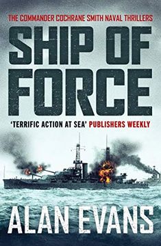 portada Ship of Force: 2 (The Commander Cochrane Smith Naval Thrillers) (en Inglés)