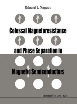 portada Colossal Magnetoresistance and Phase Separation in Magnetic Semiconductors (en Inglés)