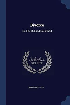 portada Divorce: Or, Faithful and Unfaithful (en Inglés)