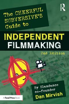 portada The Cheerful Subversive'S Guide to Independent Filmmaking (en Inglés)