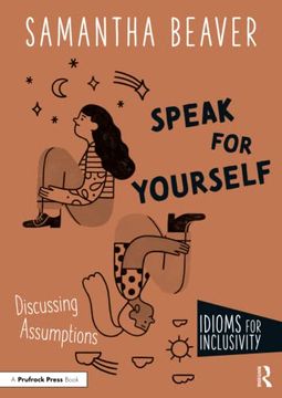portada Speak for Yourself (Idioms for Inclusivity) (en Inglés)